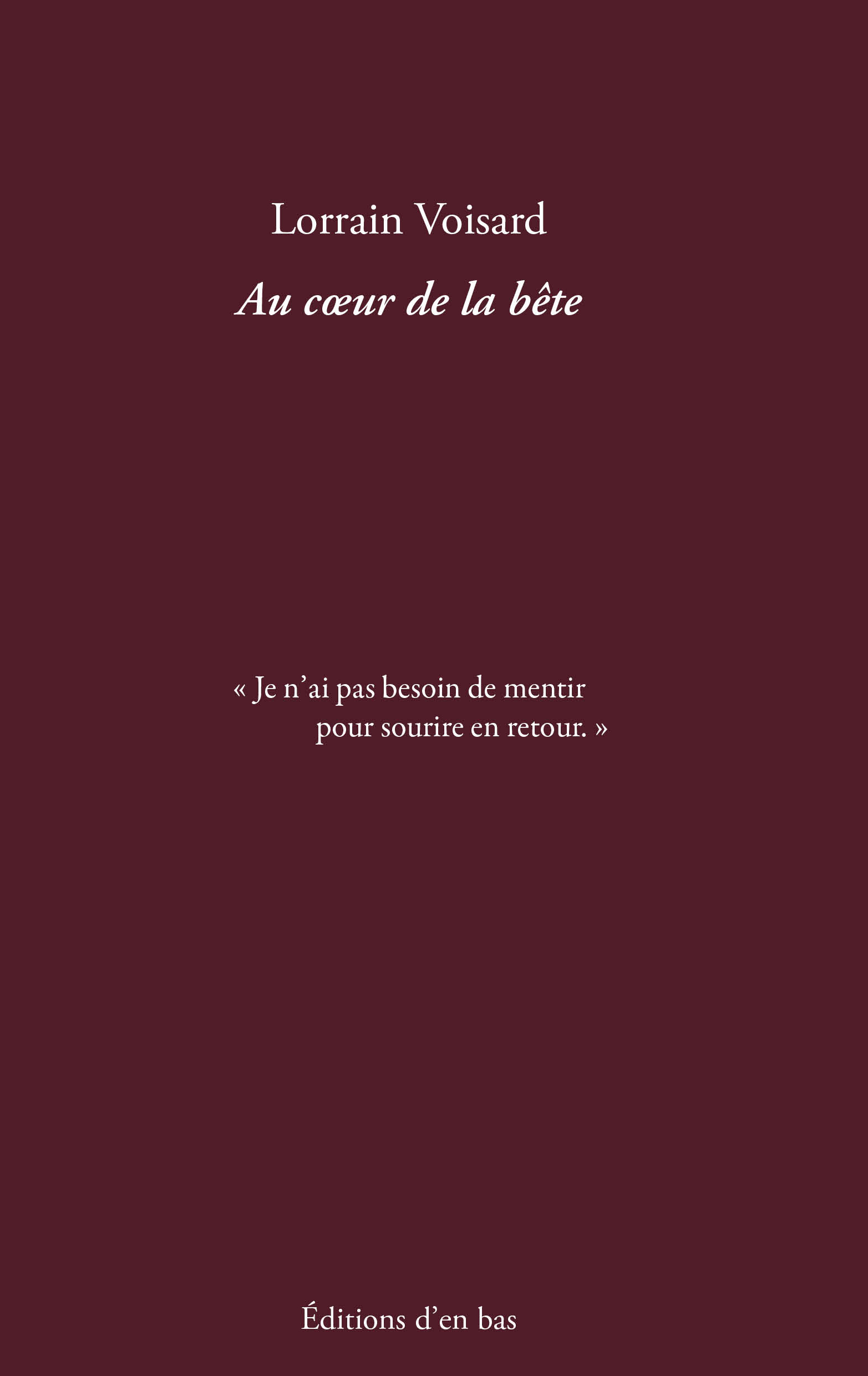 Couverture Au cœur de la bête, Lorrain Voisard
