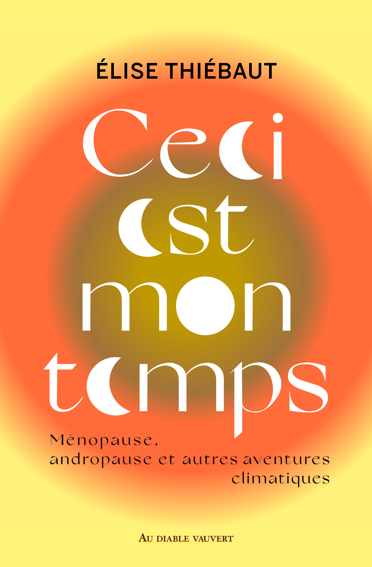 Couverture Ceci est mon temps, Élise Thiébaut